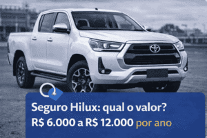 Seguro Hilux: qual o valor e o que influencia o preço