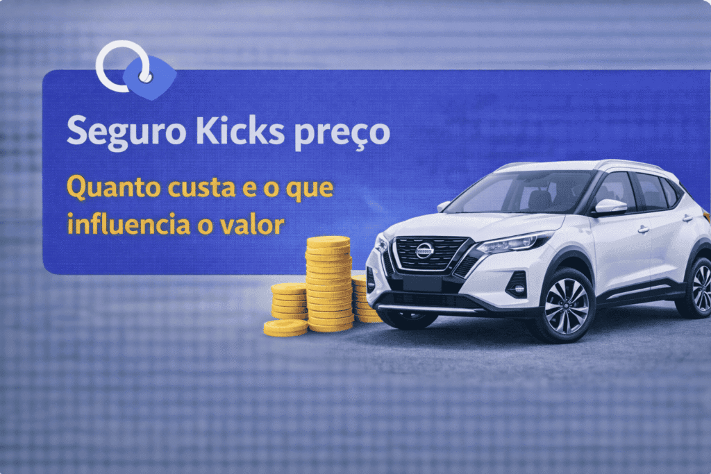 Seguro Kicks preço médio e fatores que influenciam o valor