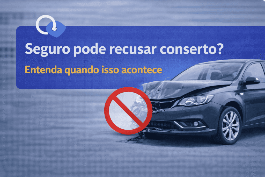 Seguro pode recusar conserto? Em quais situações isso acontece